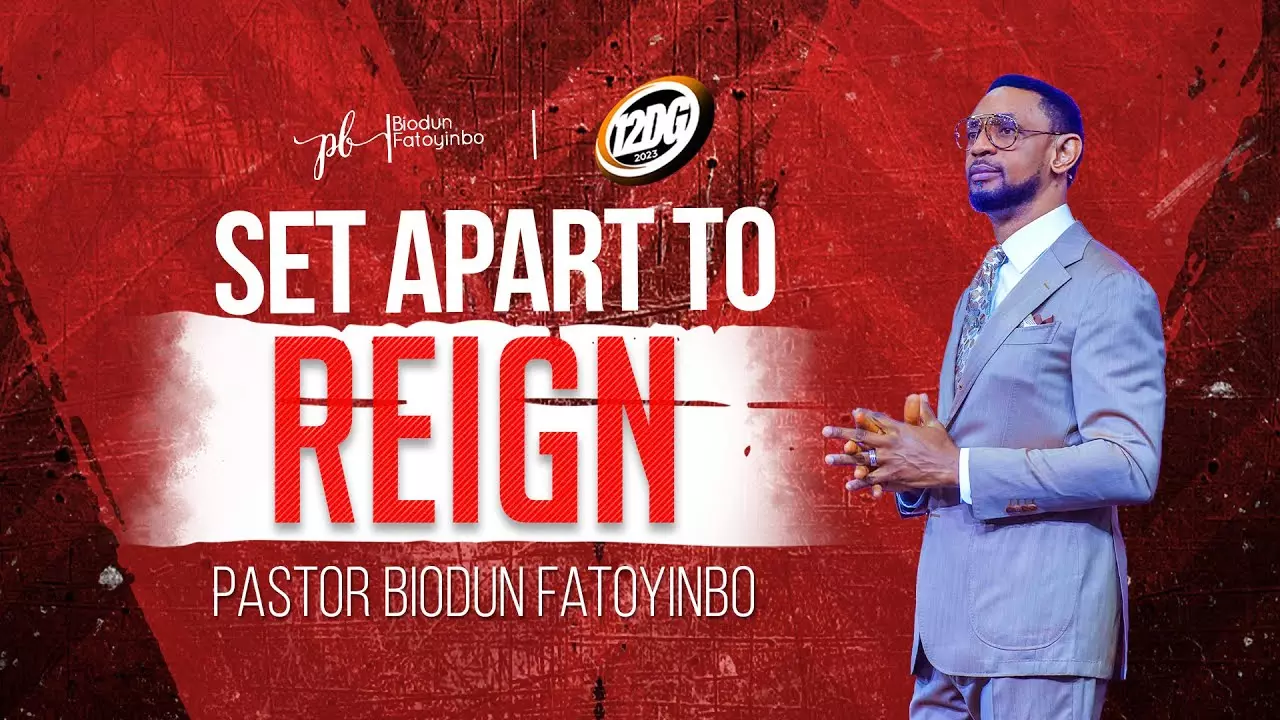 Set Apart To Reign by Pastor Biodun Fatoyinbo