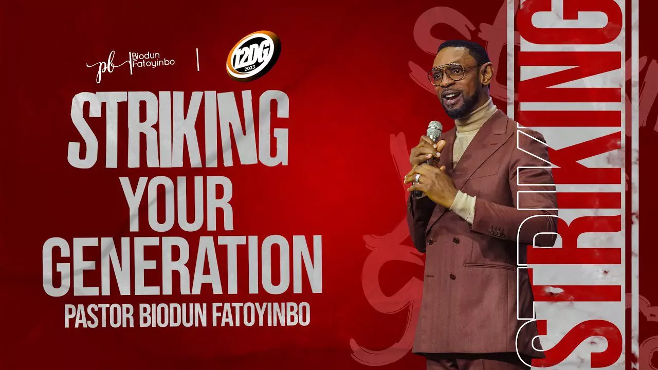 Striking Your Generation by Pastor Biodun Fatoyinbo