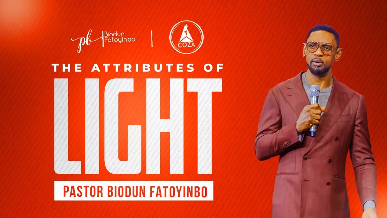The Attributes Of Light by Pastor Biodun Fatoyinbo