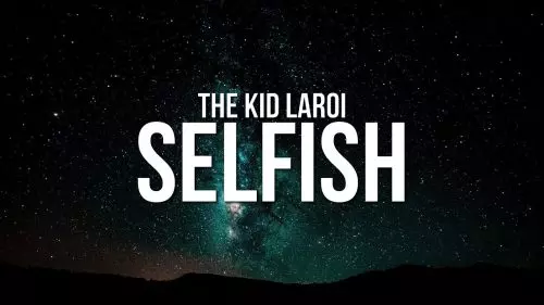 Selfish by The Kid LAROI