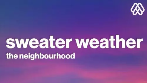 Sweater Weather by The Neighbourhood