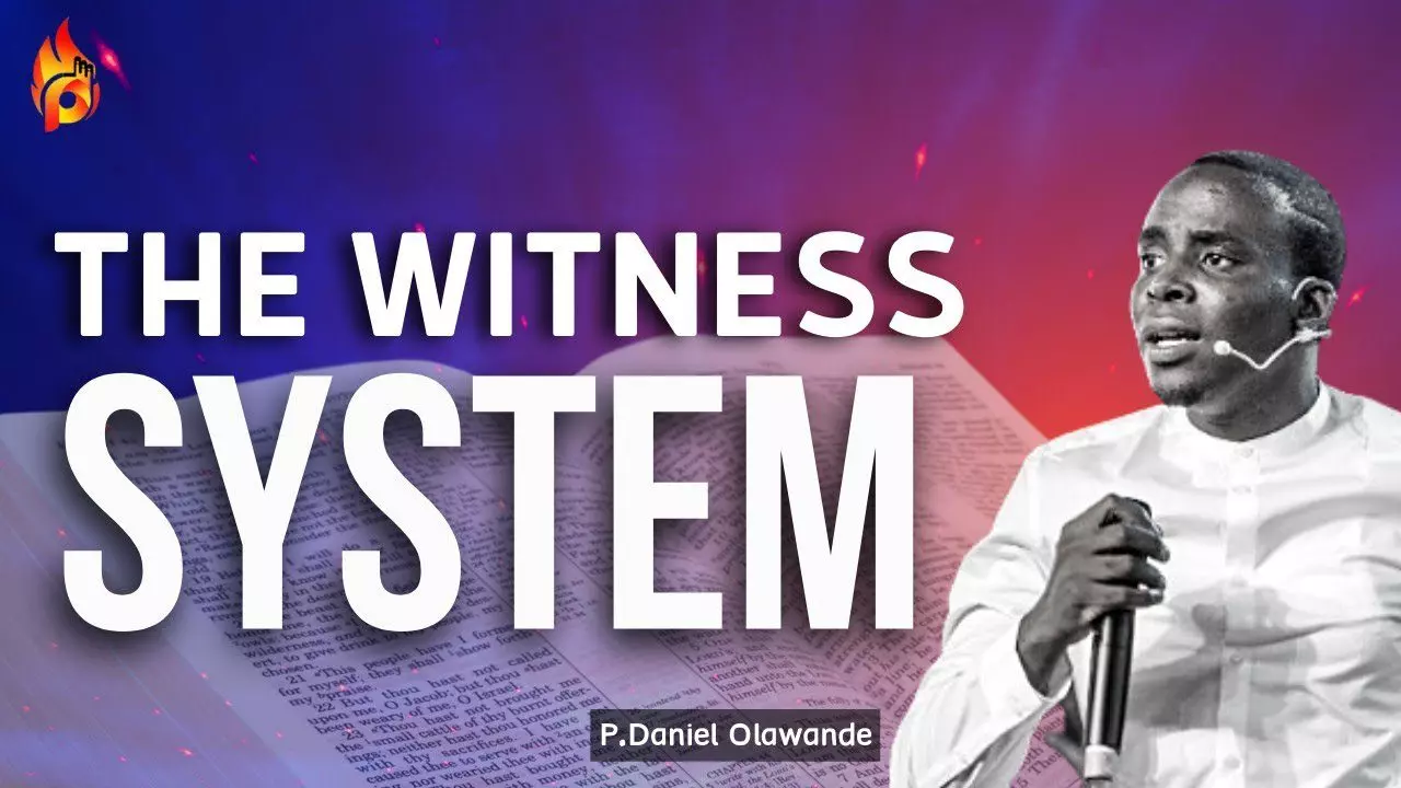 The Witness System  by Pastor Daniel Olawande