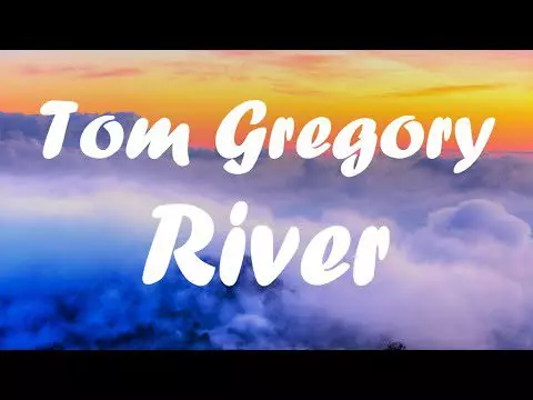 River by Tom Gregory