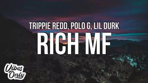 Rich MF by Trippie Redd ft. Polo G & Lil Durk