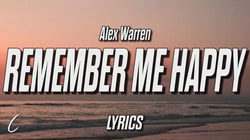 Remember Me Happy by Alex Warren