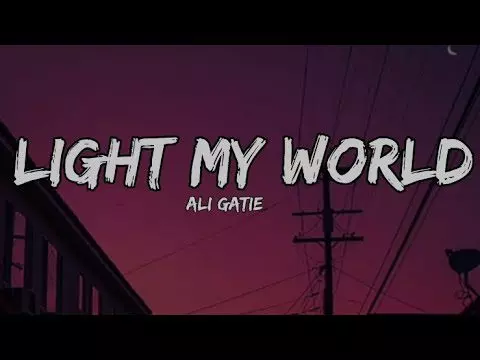 Light My World by Ali Gatie