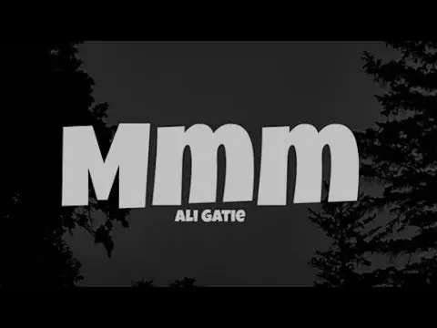 Mmm by Ali Gatie