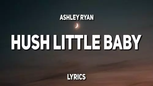 Hush Little Baby by Ashley Ryan