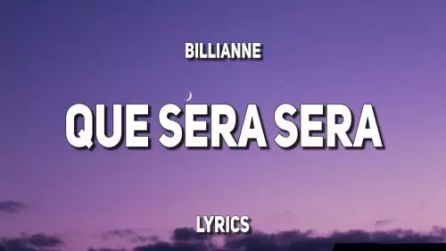 Que Sera Sera by Billianne