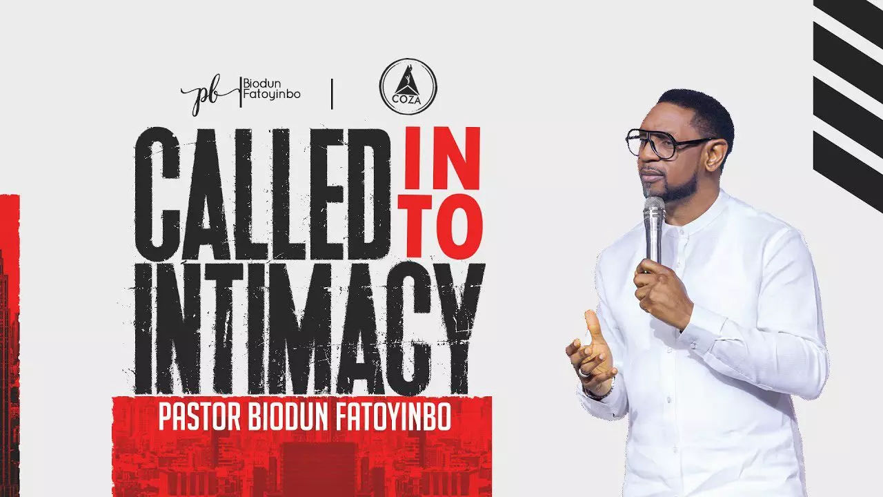 Called Into Intimacy by Pastor Biodun Fatoyinbo