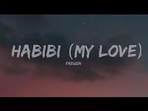 Habibi (My Love) by Faouzia