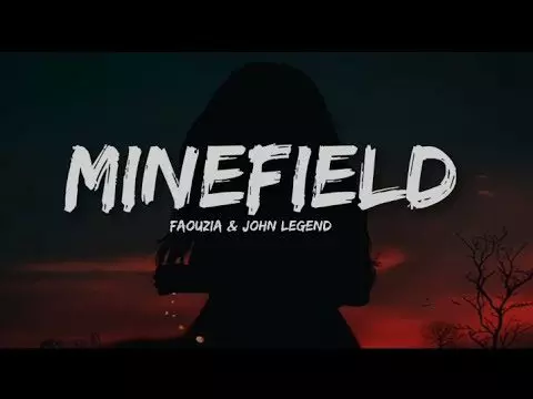 Minefield by Faouzia ft. John Legend