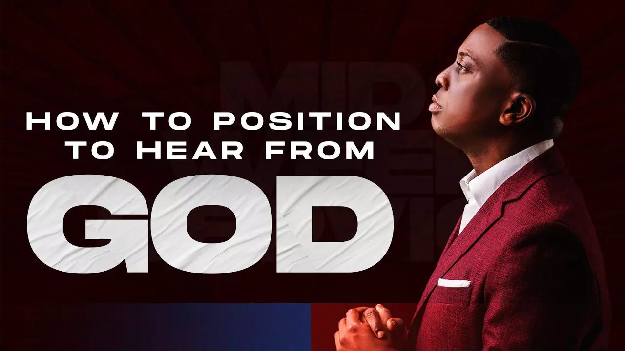 How To Position To Hear From God by Pastor Bolaji Idowu