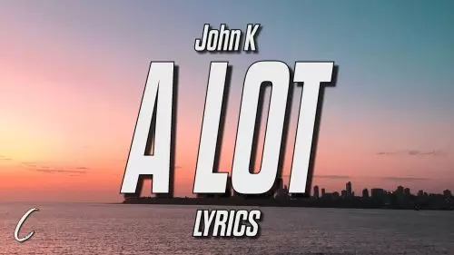 A Lot by John K