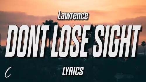 Don't Lose Sight by Lawrence