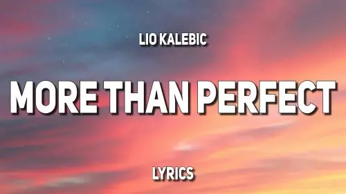 More Than Perfect by Lio Kalebic
