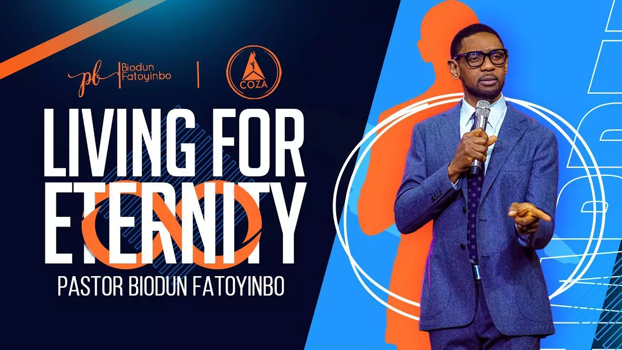 Living For Eternity by Pastor Biodun Fatoyinbo