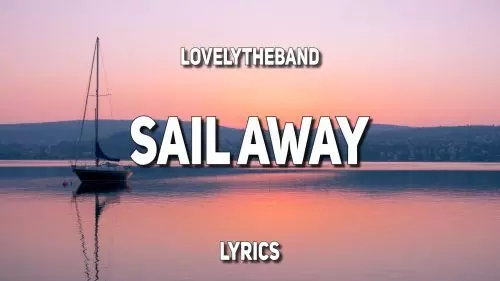 Sail Away by Lovelytheband