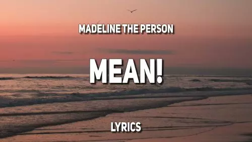 Mean by Madeline The Person