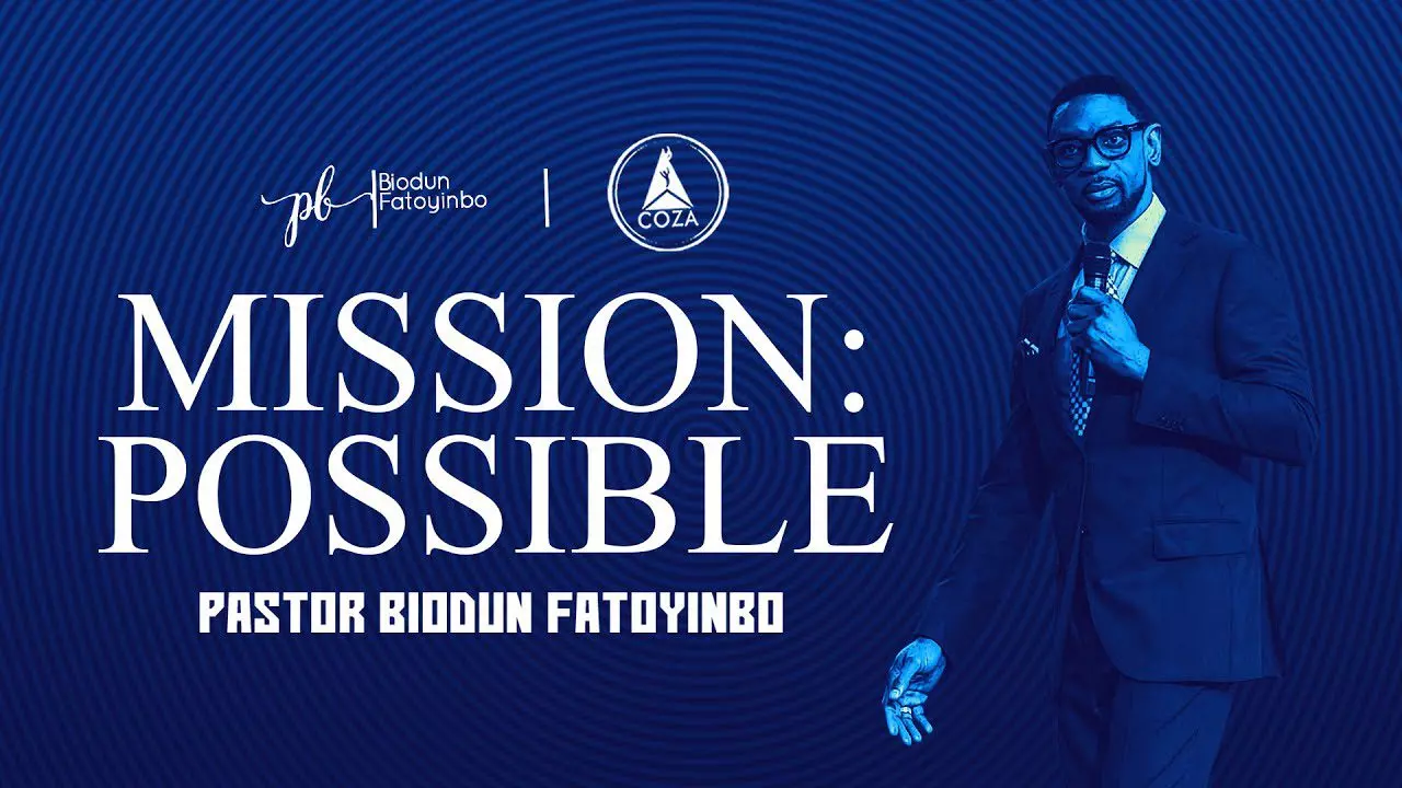 Mission: Possible by Pastor Biodun Fatoyinbo