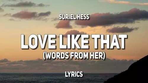 Love Like That (Words From Her) by Suriel Hess