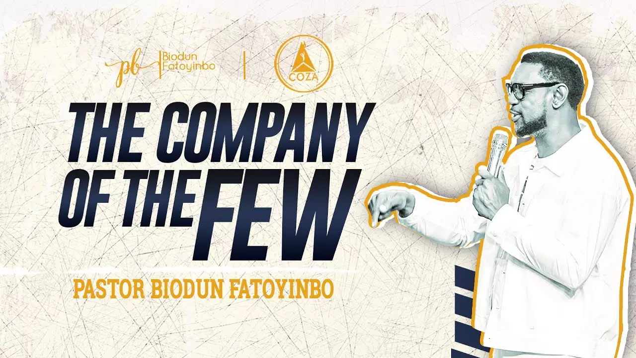 The Company Of The Few by Pastor Biodun Fatoyinbo