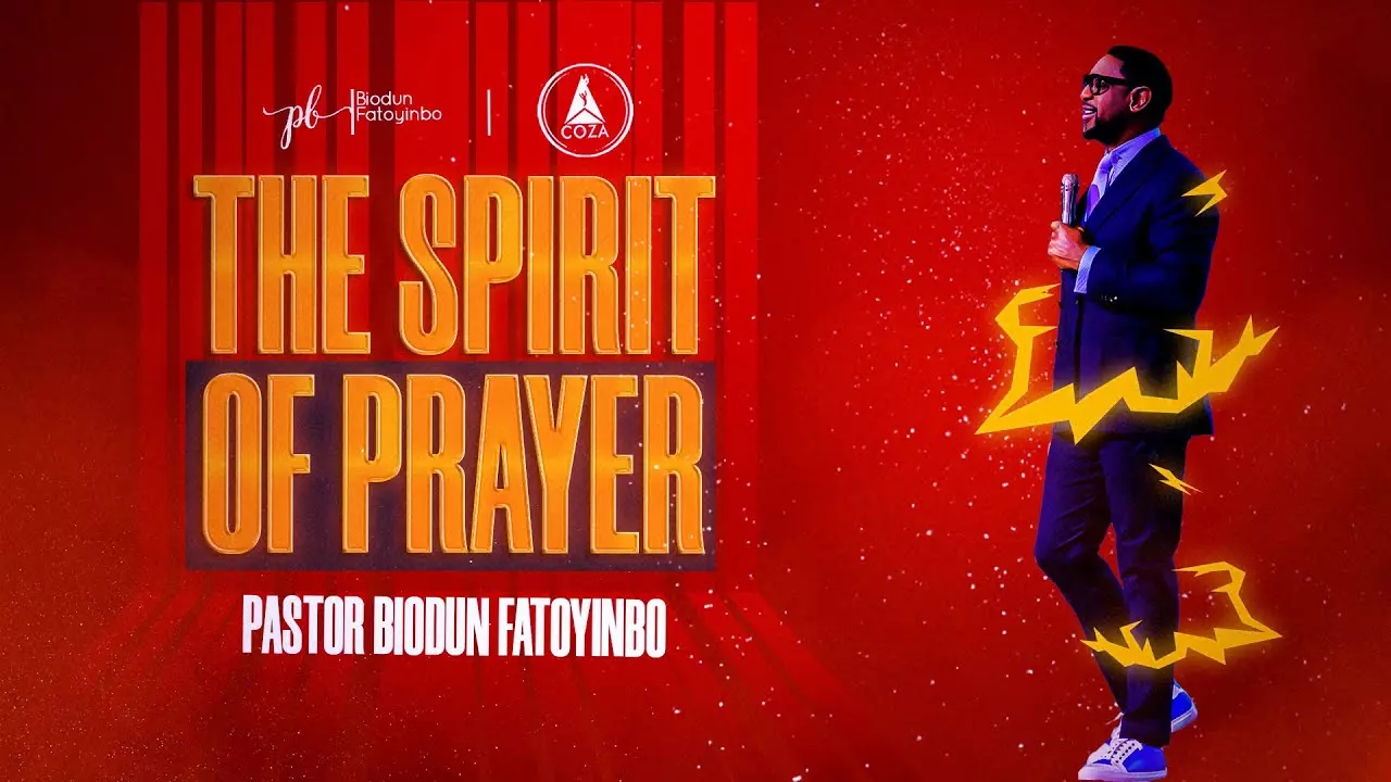 The Spirit Of Prayer by Pastor Biodun Fatoyinbo