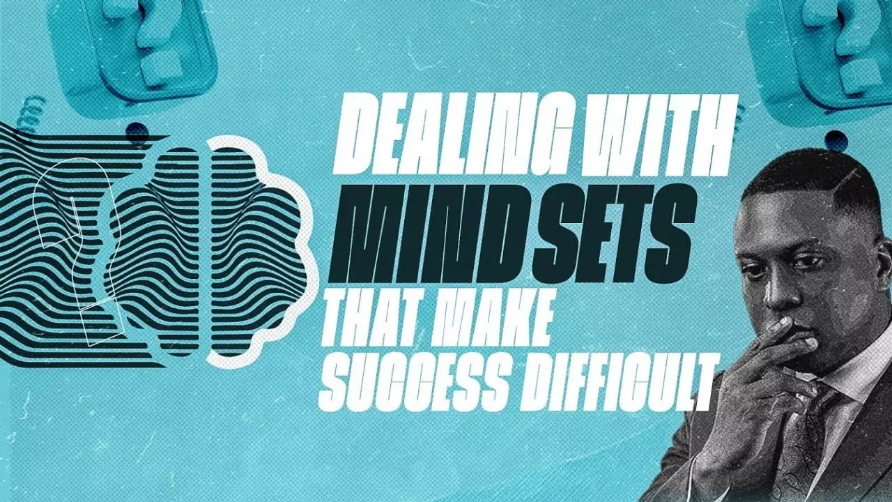 Dealing With Mindsets That Make Success Difficult by Pastor Bolaji Idowu