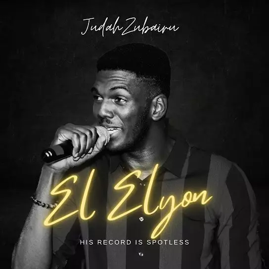 Judah Zubairu – El Elyon