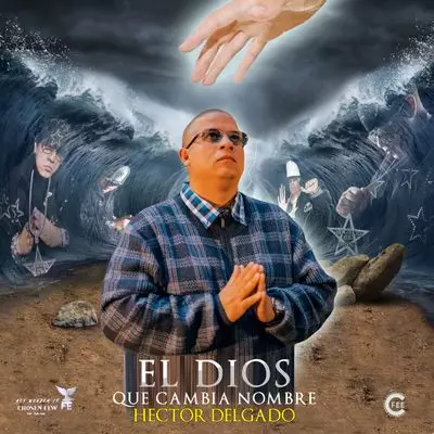 Hector Delgado - El Dios Que Cambia Nombre
