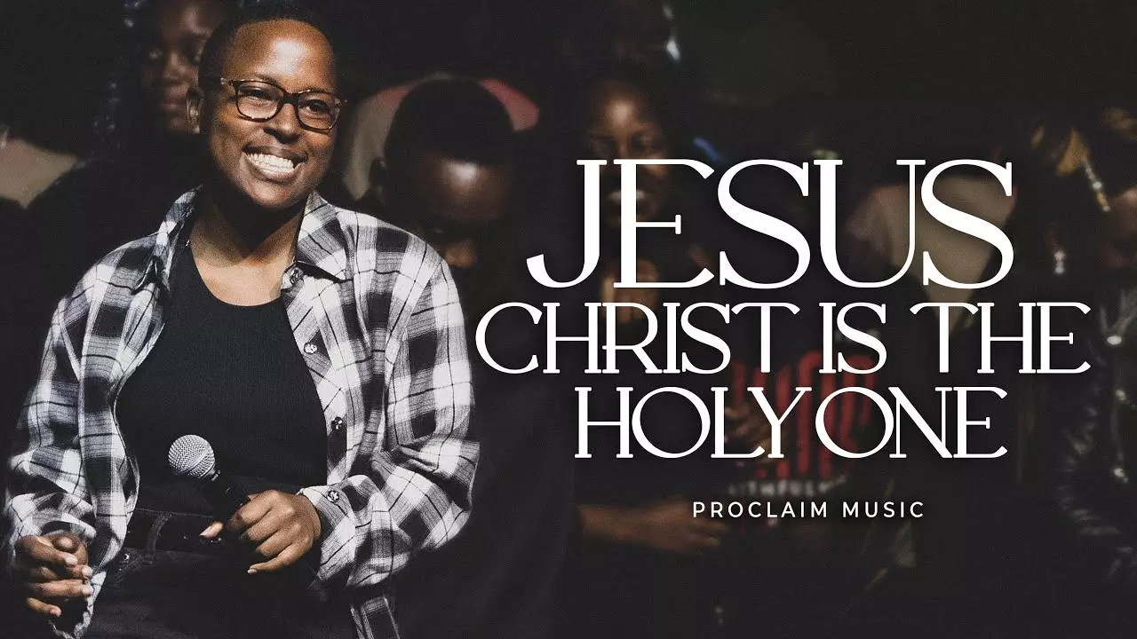 Proclaim Music - Jesus christ is the holy one