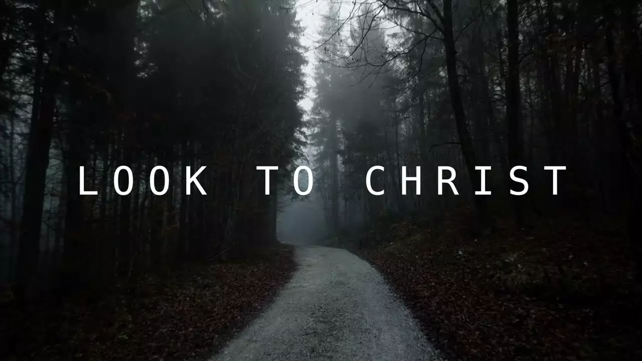 LOOK TO CHRIST - Cameron Keith