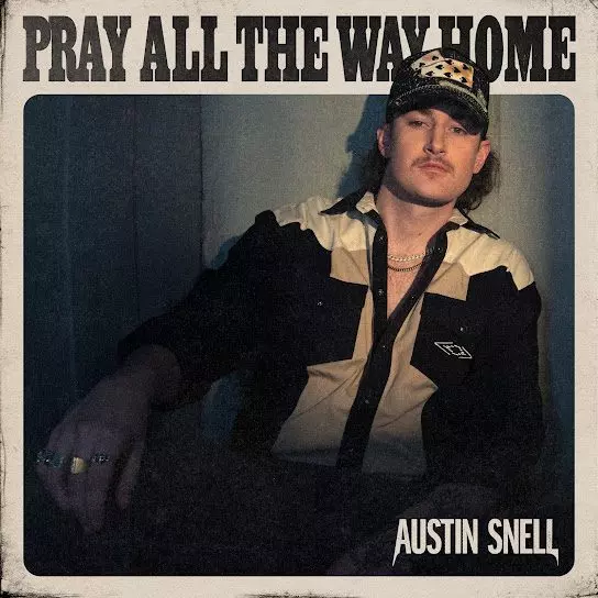 Austin Snell - Pray All The Way Home