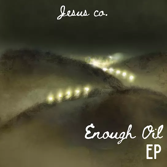 Jesus Co. - Enough Oil