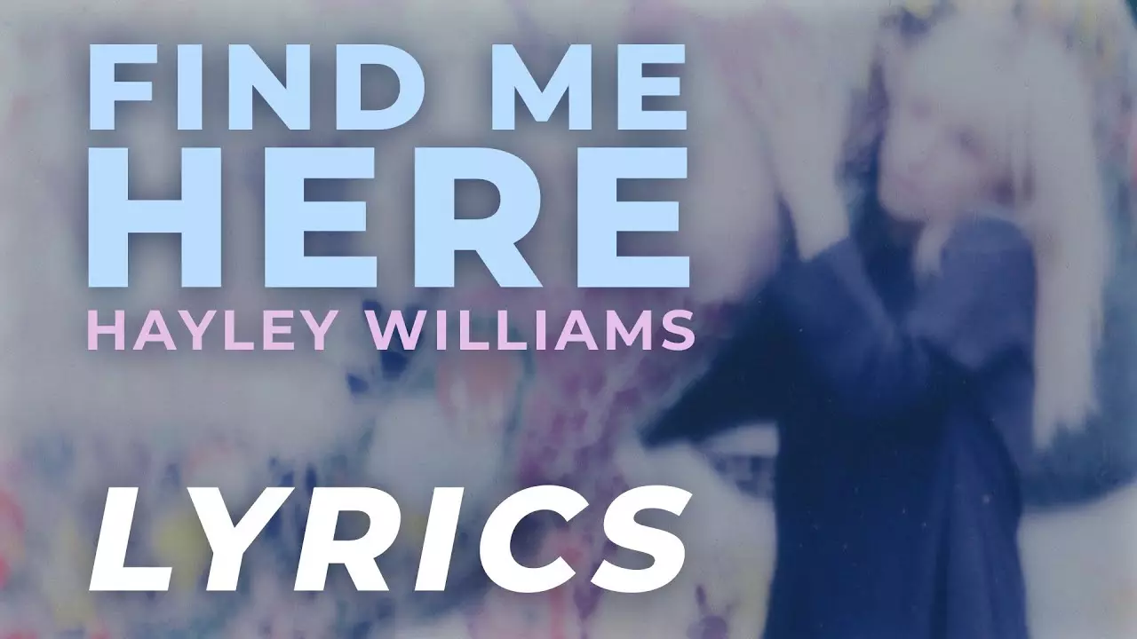 Hayley Williams - Find Me Here