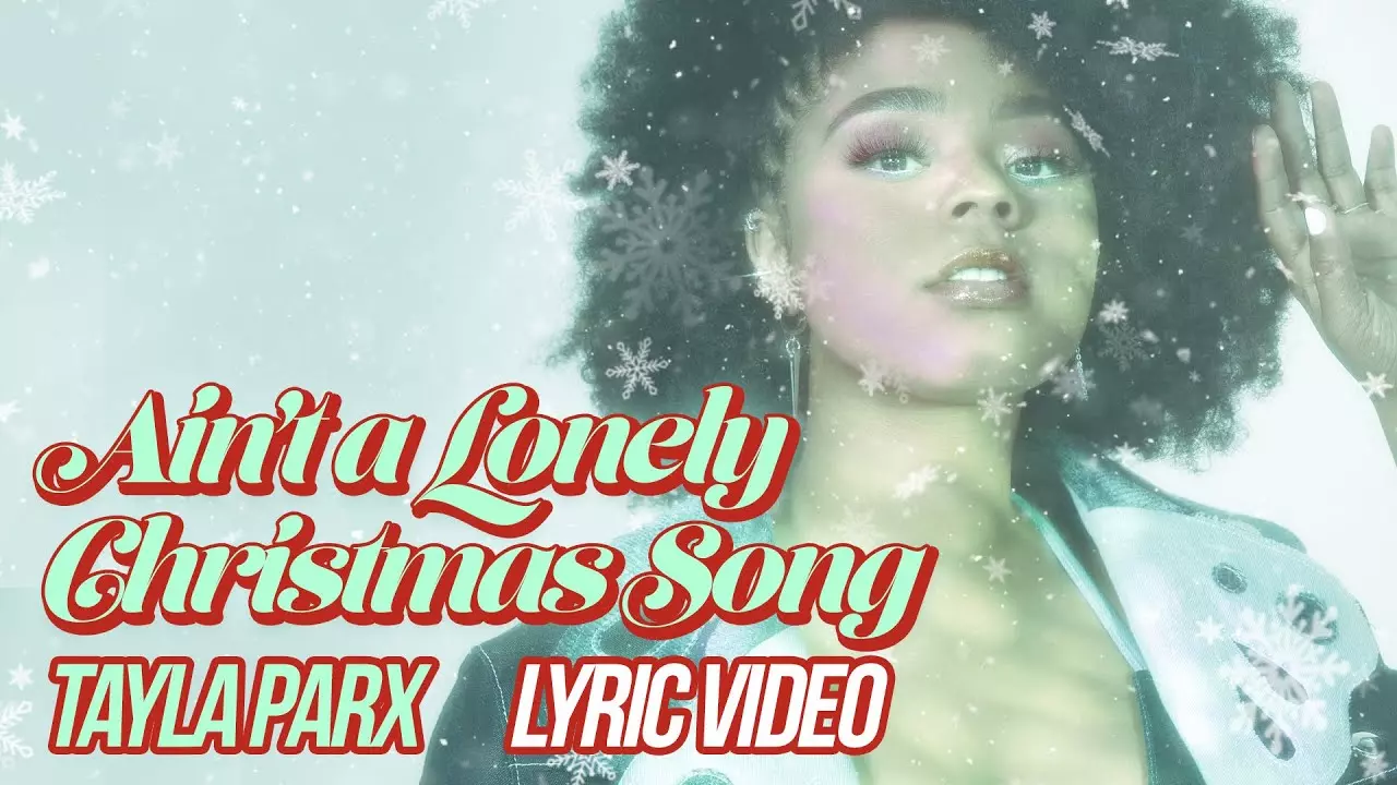 Tayla Parx - Ain'T A Lonely Christmas Song