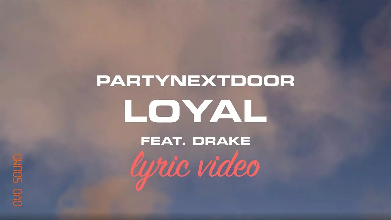 PartyNextDoor - Loyal
