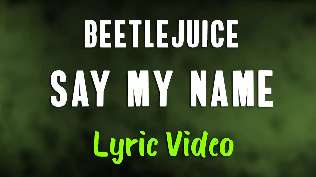 Beetlejuice - Say My Name