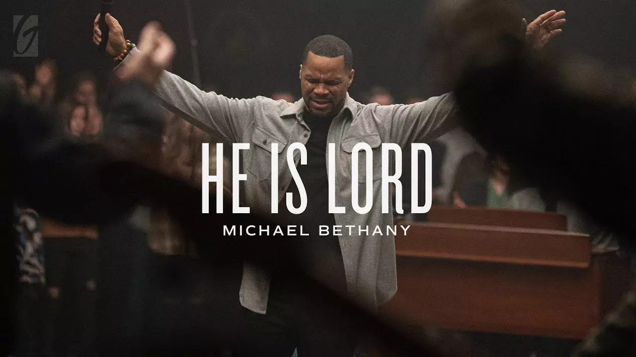 Michael Bethany - He Is Lord