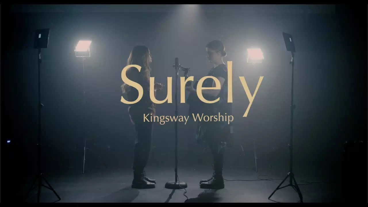 Kingsway Worship - Surely