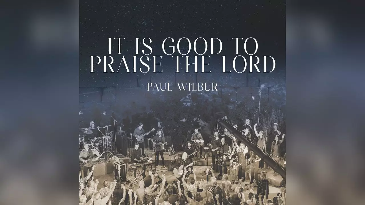 Paul Wilbur - It Is Good To Praise The Lord