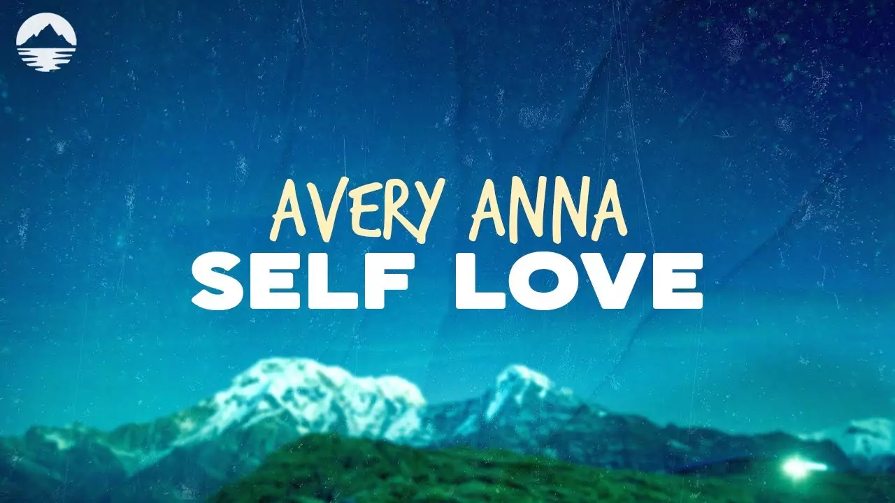 Avery Anna - Self Love