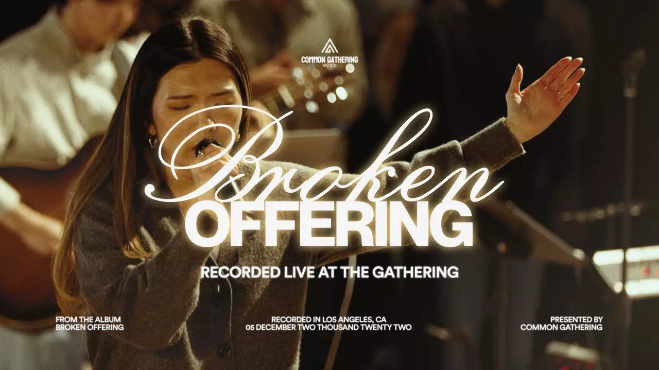 Common Gathering - Broken Offering