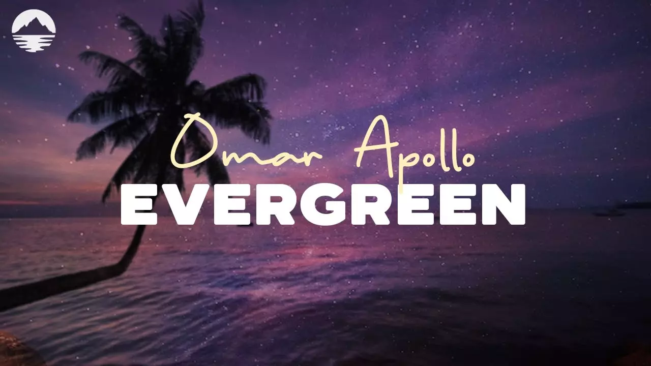 Omar Apollo - Evergreen (You Didn'T Deserve Me At All)
