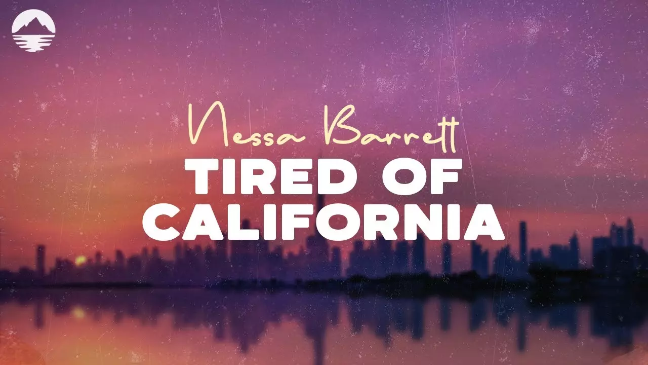 Nessa Barrett - Tired Of California