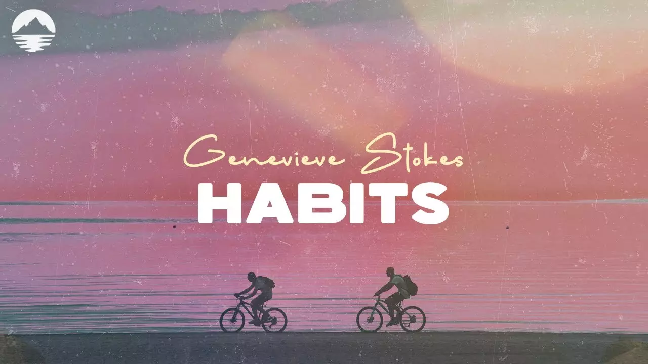 Genevieve Stokes - Habits