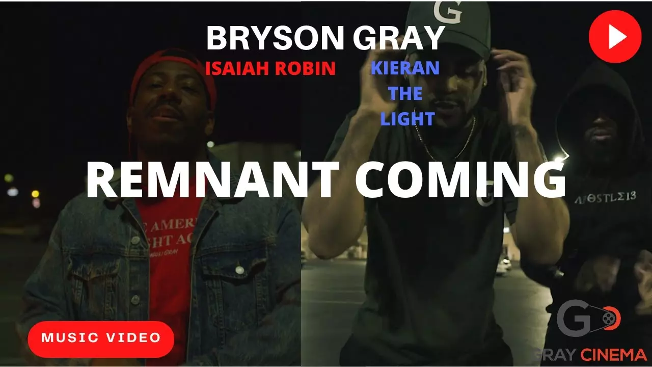 Bryson Gray - Remnant Coming