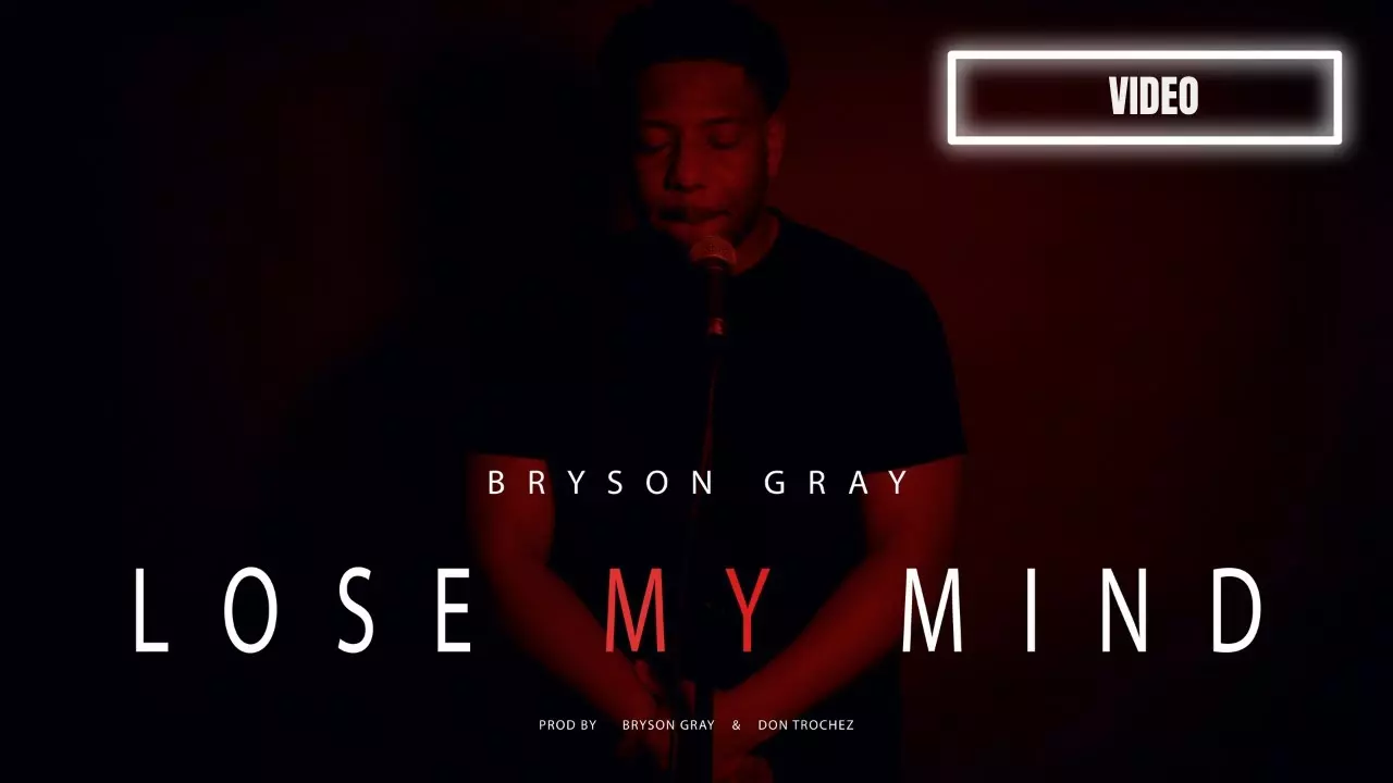 Bryson Gray - Lose My Mind