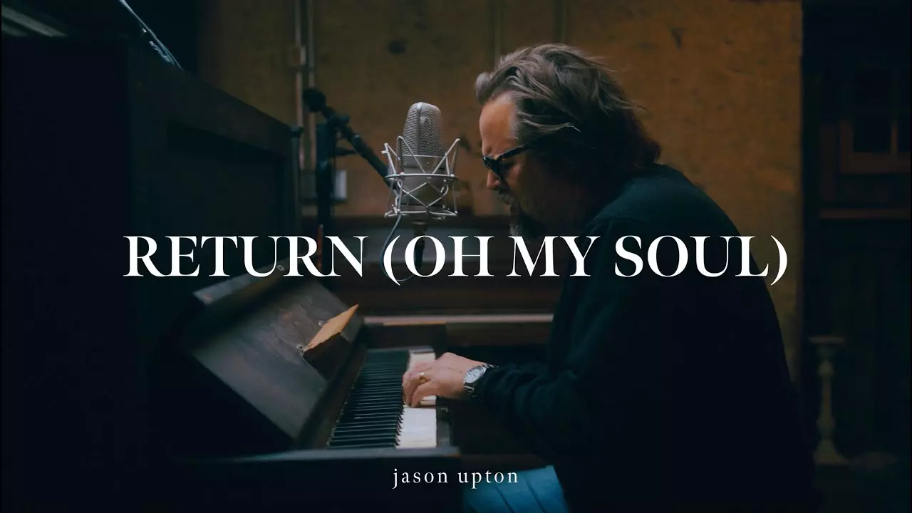 Jason Upton - Return (Oh My Soul)