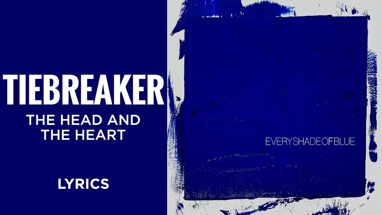 Tiebreaker - The Head And The Heart